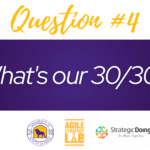 Question four what's our 30/30?